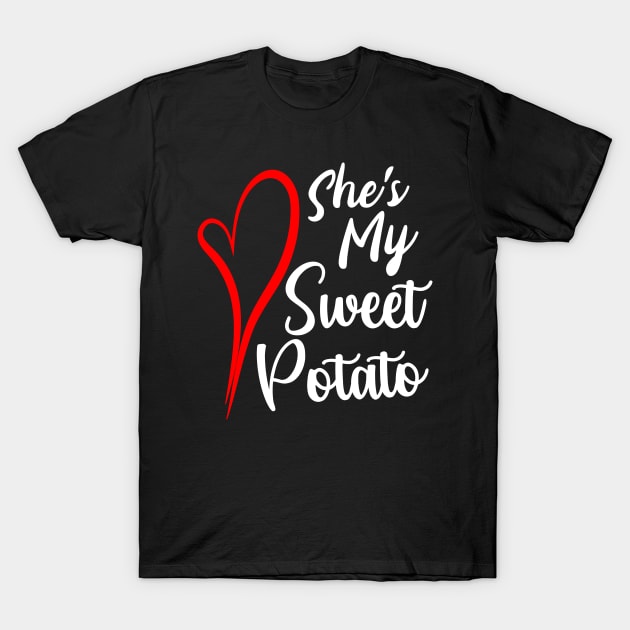 She's My Sweet Potato T-Shirt by RobomShop